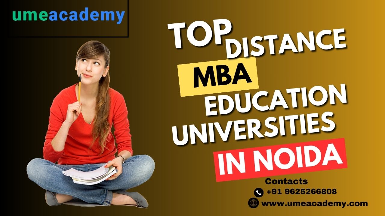 Top Distance Mba Education Universities In Noida